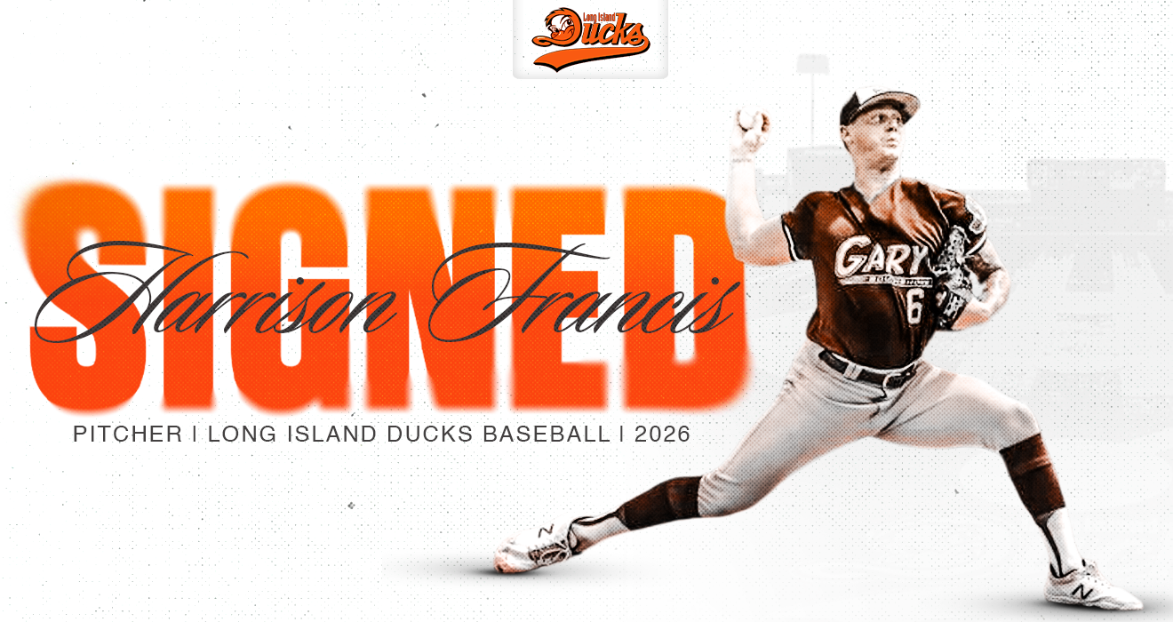 DUCKS ADD RIGHT-HANDER HARRISON FRANCIS